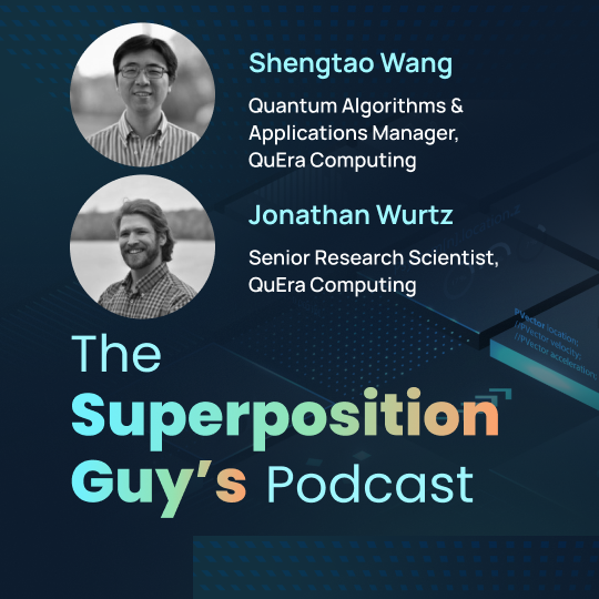 Shengtao Wang and Jonathan Wurtz – QuEra Computing