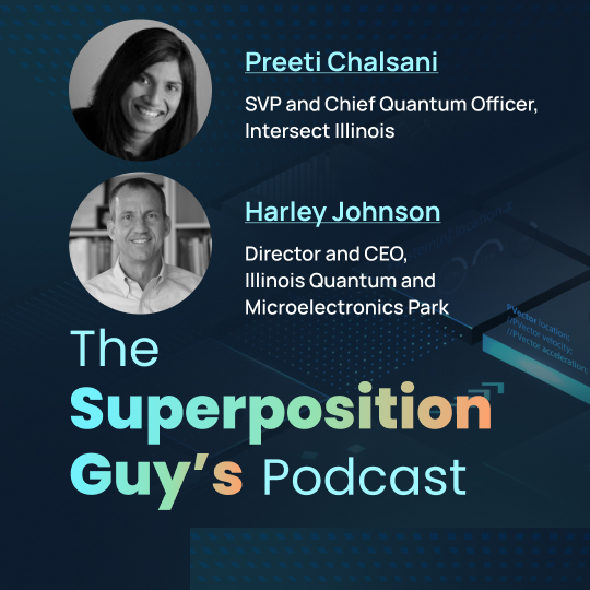 Preeti Chalsani and Harley Johnson, Illinois Quantum and Microelectronics Park