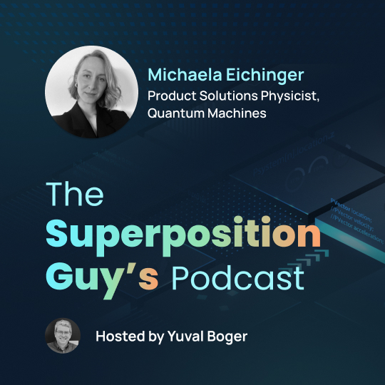 Michaela Eichinger, Product Solutions Physicist, Quantum Machines